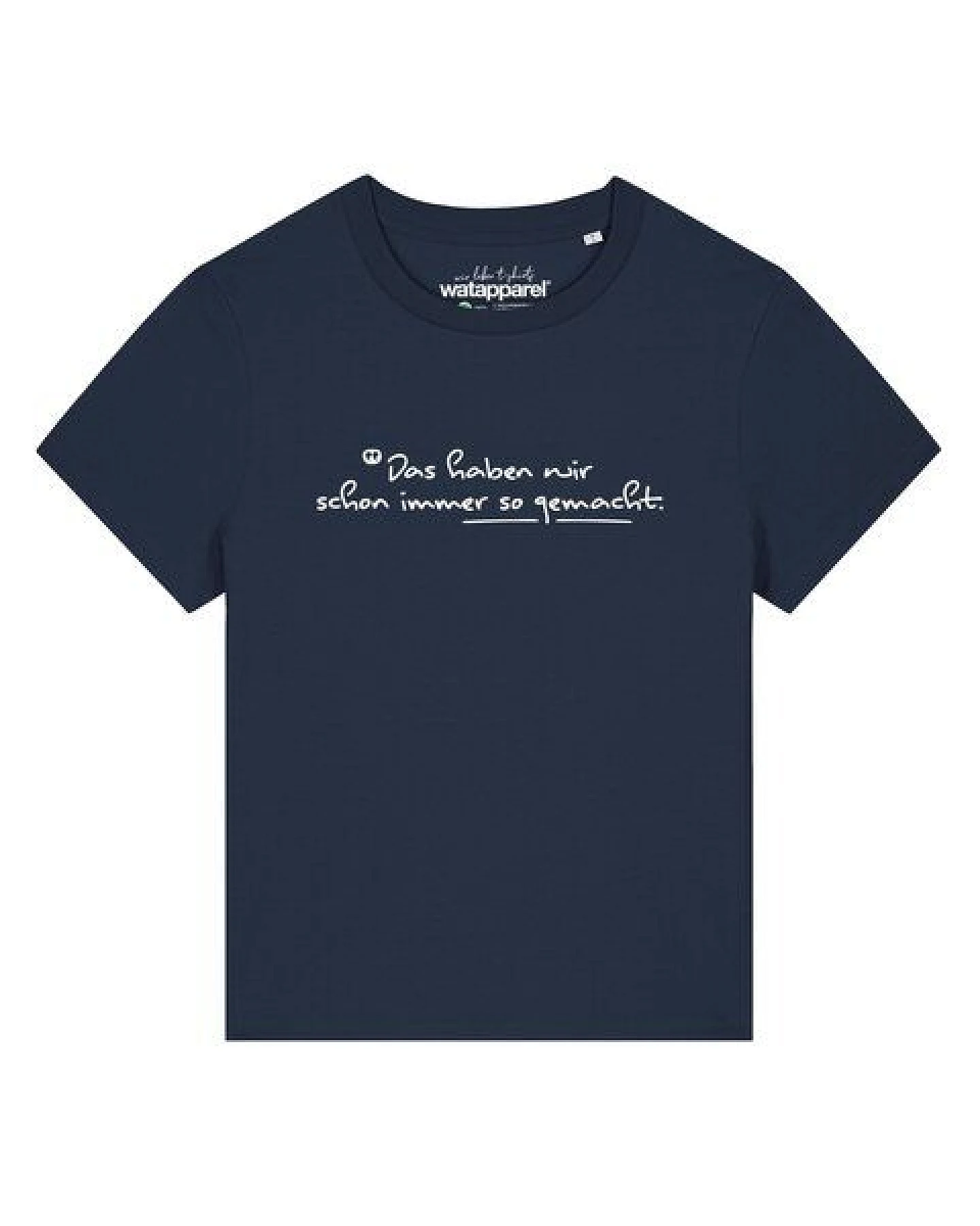 watapparel T-Shirt Frauen Das haben wir schon immer so gemacht – Ansicht 2