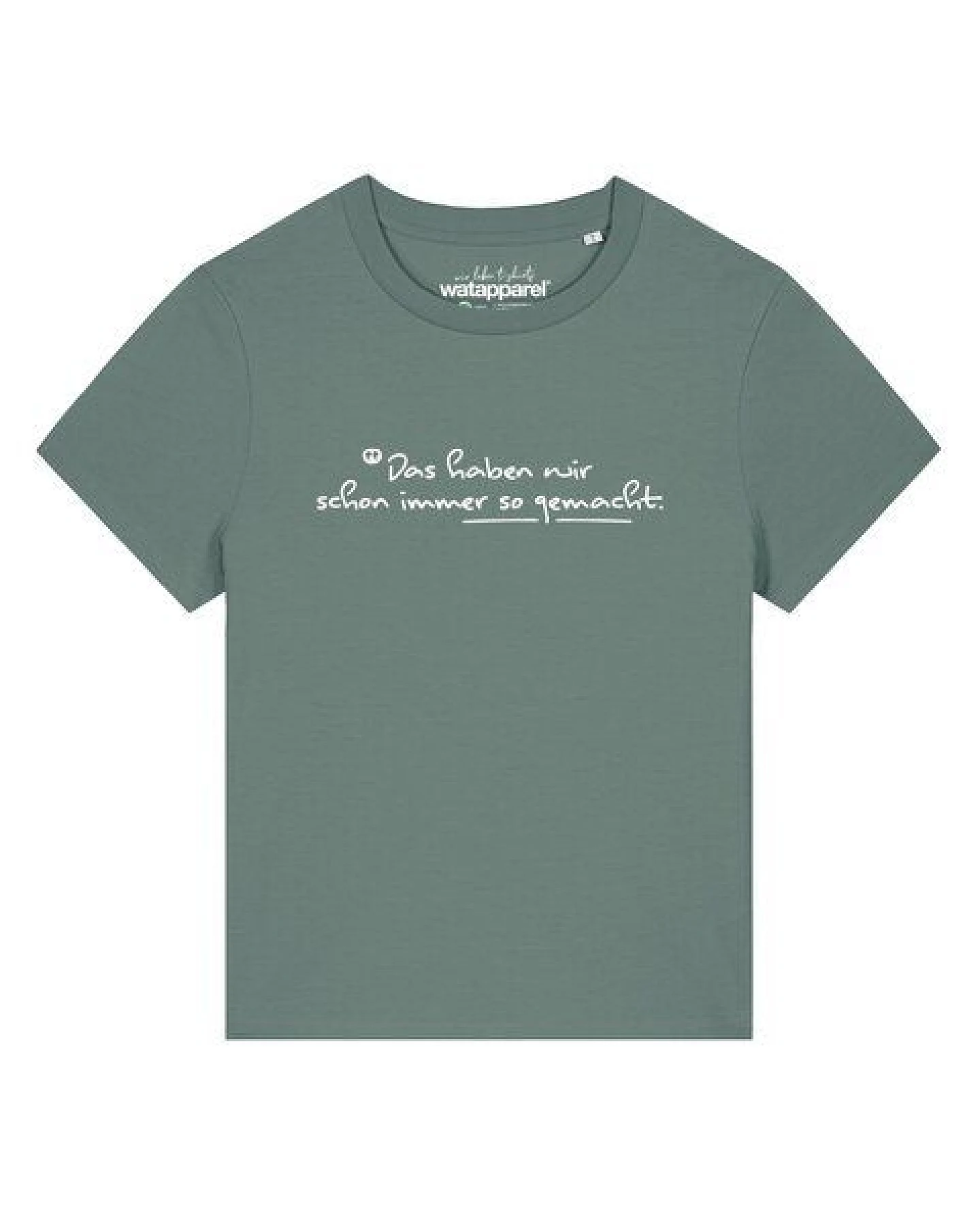 watapparel T-Shirt Frauen Das haben wir schon immer so gemacht – Ansicht 2
