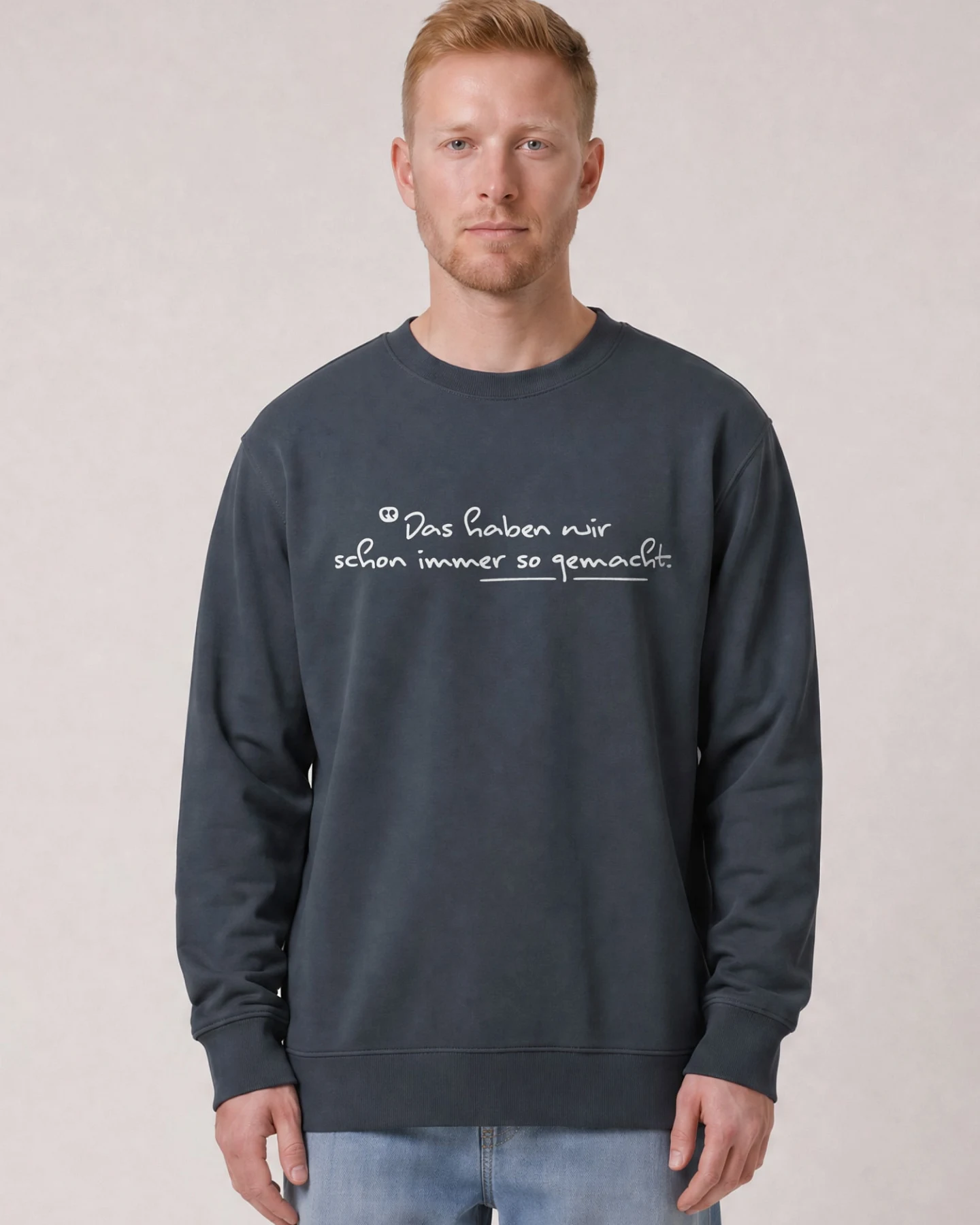 Watapparel Sweatshirt Das haben wir schon immer so gemacht – Ansicht 2
