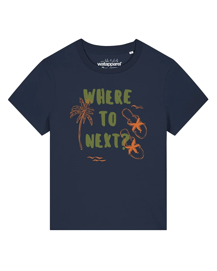 Watapparel T-Shirt Where to next