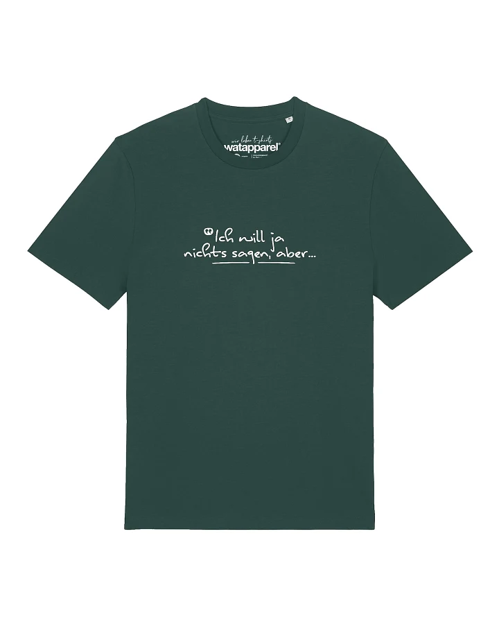 Produktseite: Watapparel T-Shirt Ich Will Ja Nichts Sagen Aber