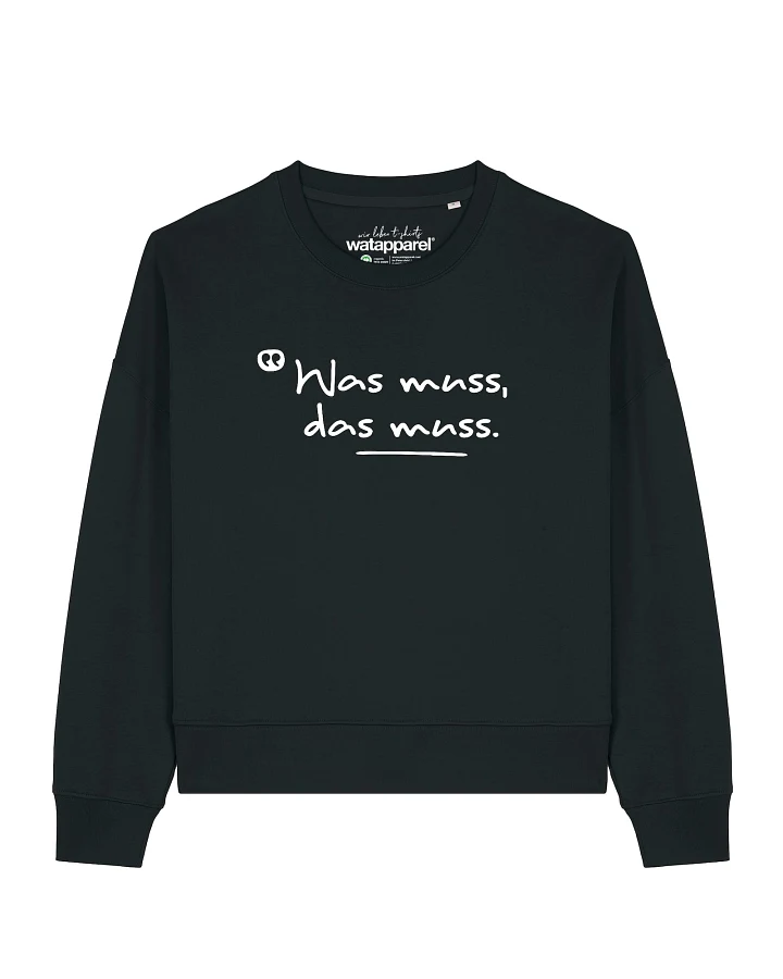 Watapparel Sweatshirt Was Muss Das Muss