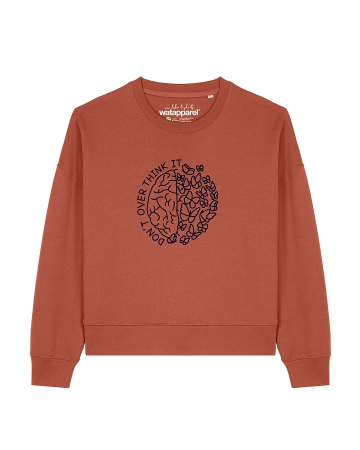 Watapparel Sweatshirt Dont overthink it