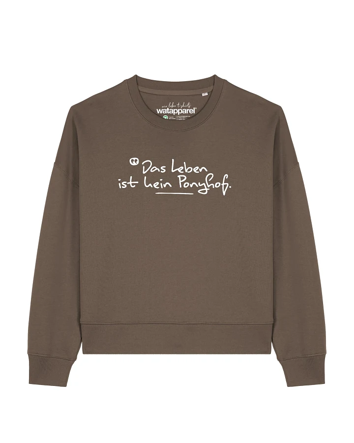 Watapparel Sweatshirt Das Leben ist kein Ponyhof