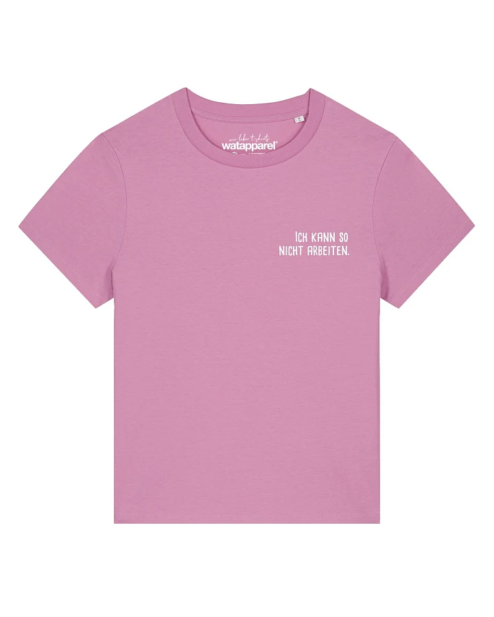 Watapparel T-Shirt Ich Kann So Nicht Arbeiten