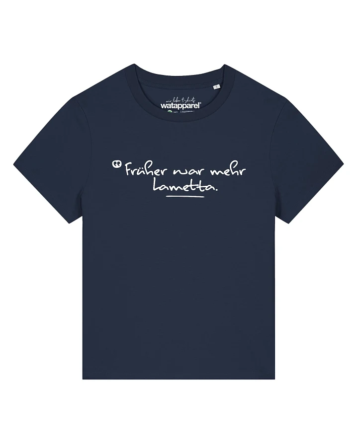 Produktseite: Watapparel T-Shirt Früher War Mehr Lametta