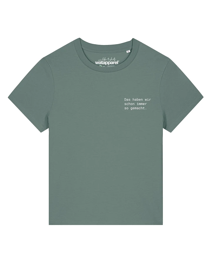 Watapparel T-Shirt Das Haben Wir Schon Immer So Gemacht
