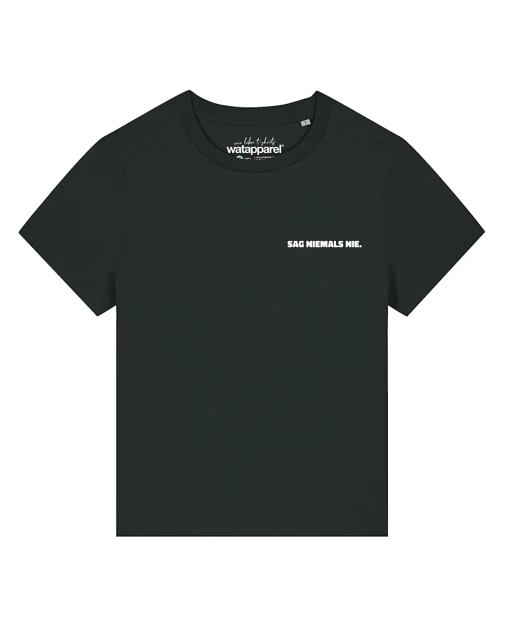 Watapparel T-Shirt Sag Niemals Nie