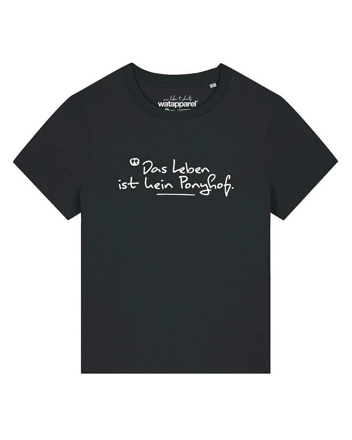 Watapparel T-Shirt Das Leben Ist Kein Ponyhof