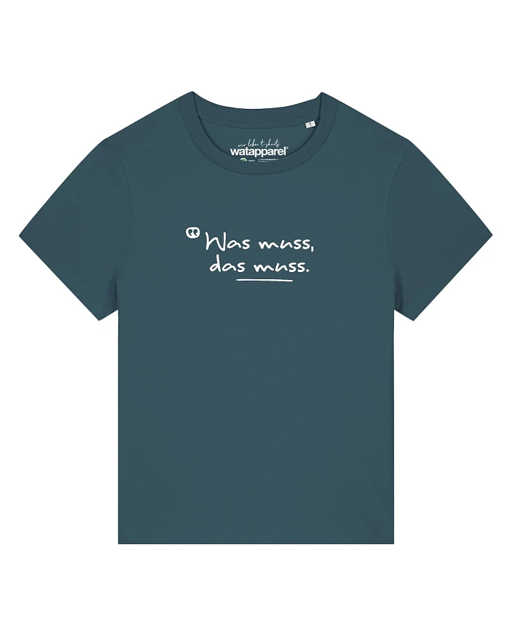 Watapparel T-Shirt Was Muss Das Muss