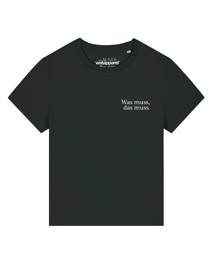 Watapparel T-Shirt Was Muss Das Muss
