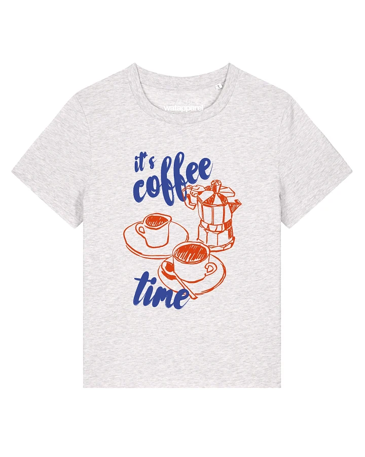 Watapparel T-Shirt Its Coffee Time