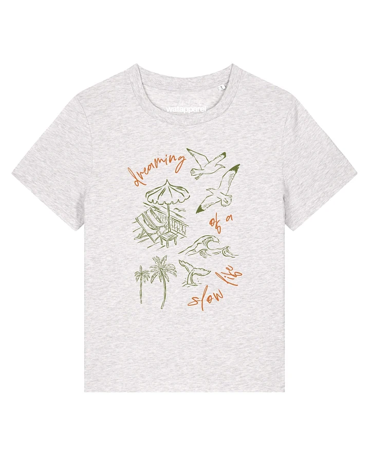 Watapparel T-Shirt Dreaming Of A Slow Life