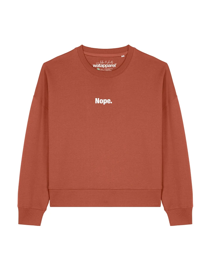Watapparel Sweatshirt Nope