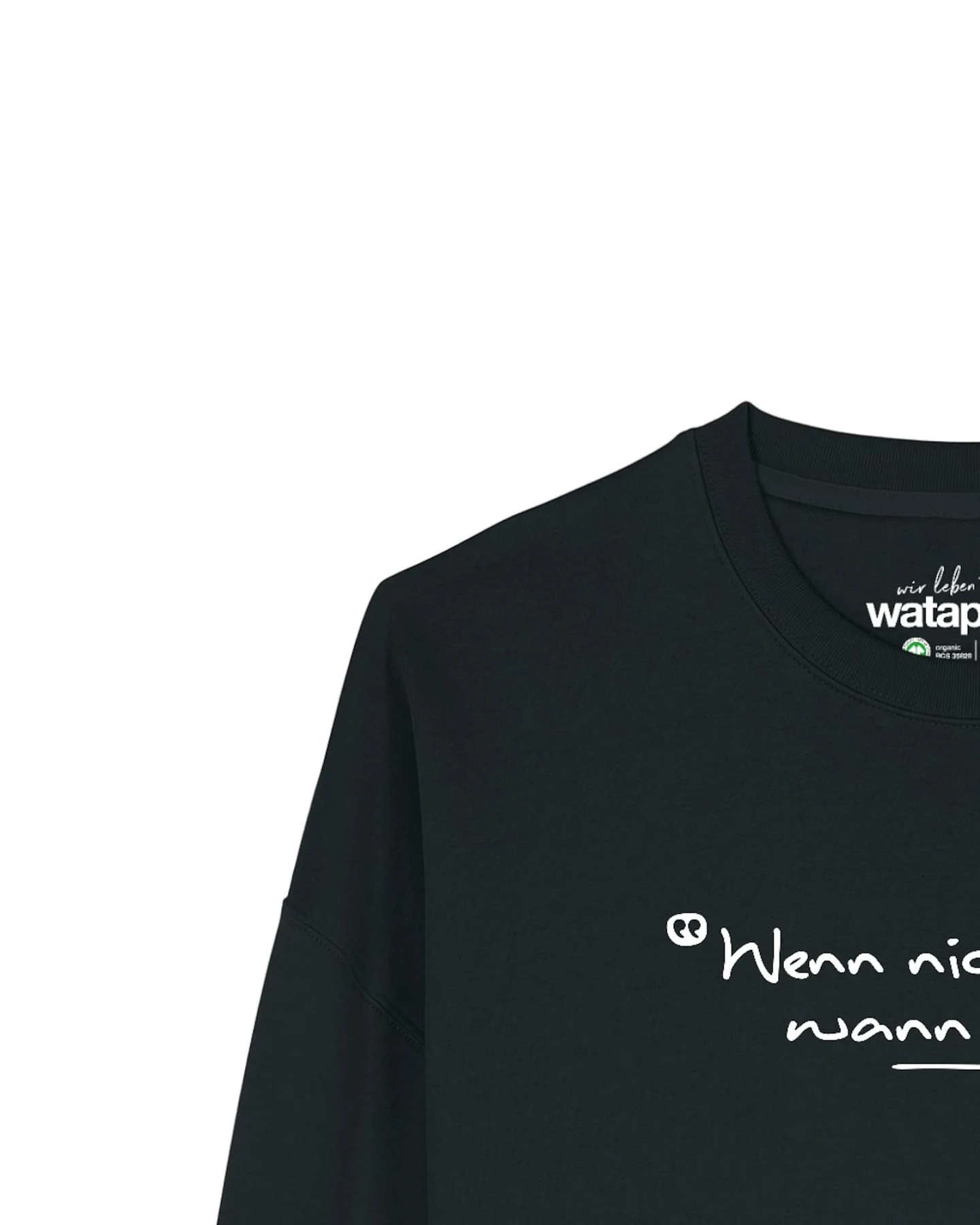 Watapparel Sweatshirt Wenn Nicht Jetzt Wann Dann – Ansicht 3