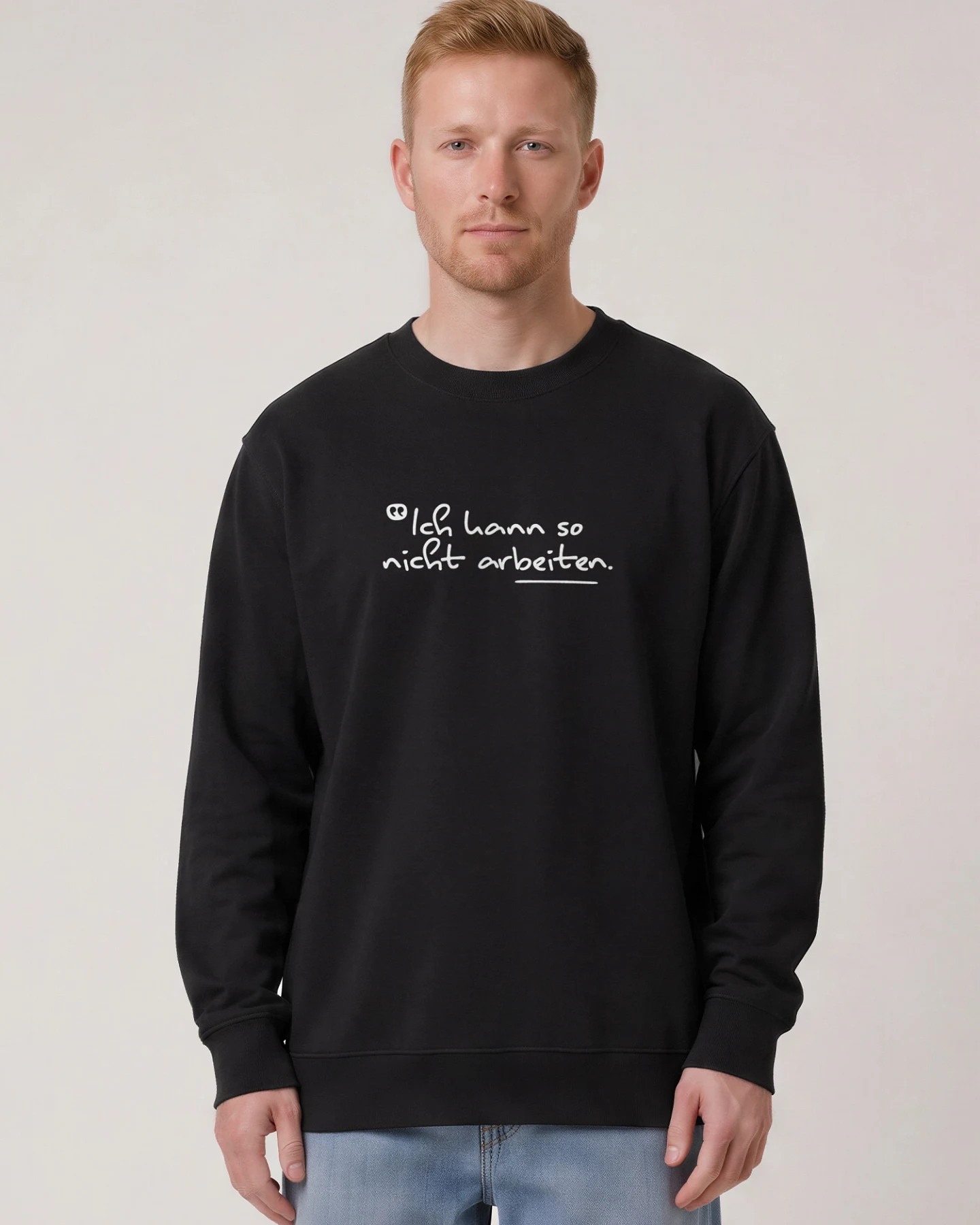 Watapparel Sweatshirt Ich Kann So Nicht Arbeiten (GOTS) – Ansicht 2