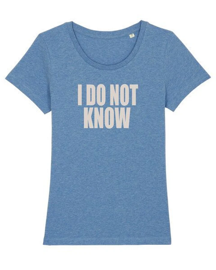 University of Soul Damen T-Shirt aus Bio-Baumwolle "I DO NOT KNOW"