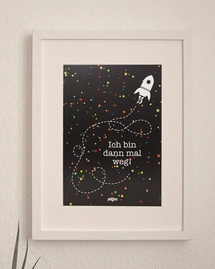päfjes Ich bin dann mal weg / Weltall - Poster A4