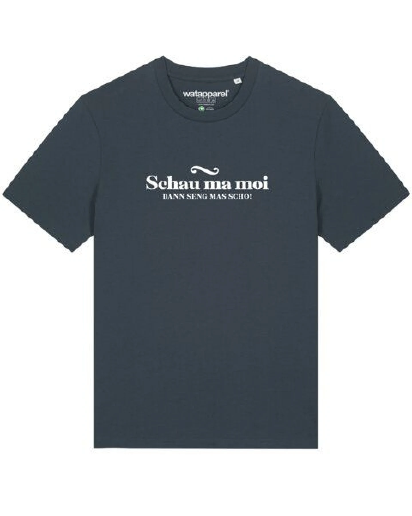 watapparel T-Shirt Unisex Schau ma moi dann seng mas scho – Ansicht 2