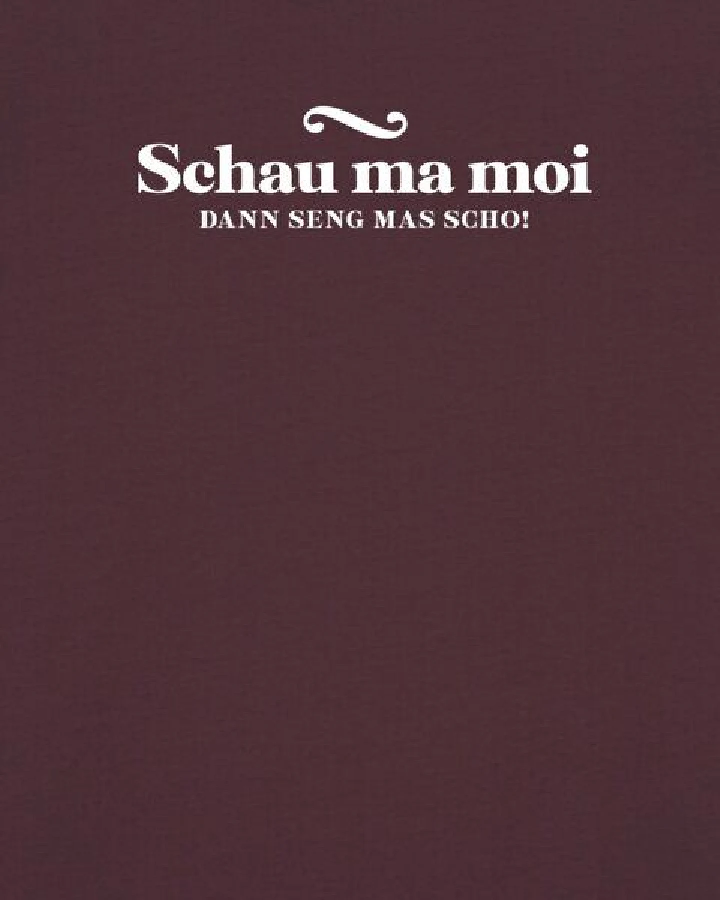 watapparel T-Shirt Unisex Schau ma moi dann seng mas scho – Ansicht 3