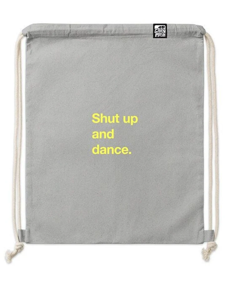 GARY MASH Gym Bag Shut up and dance. aus extra robuster Biobaumwolle