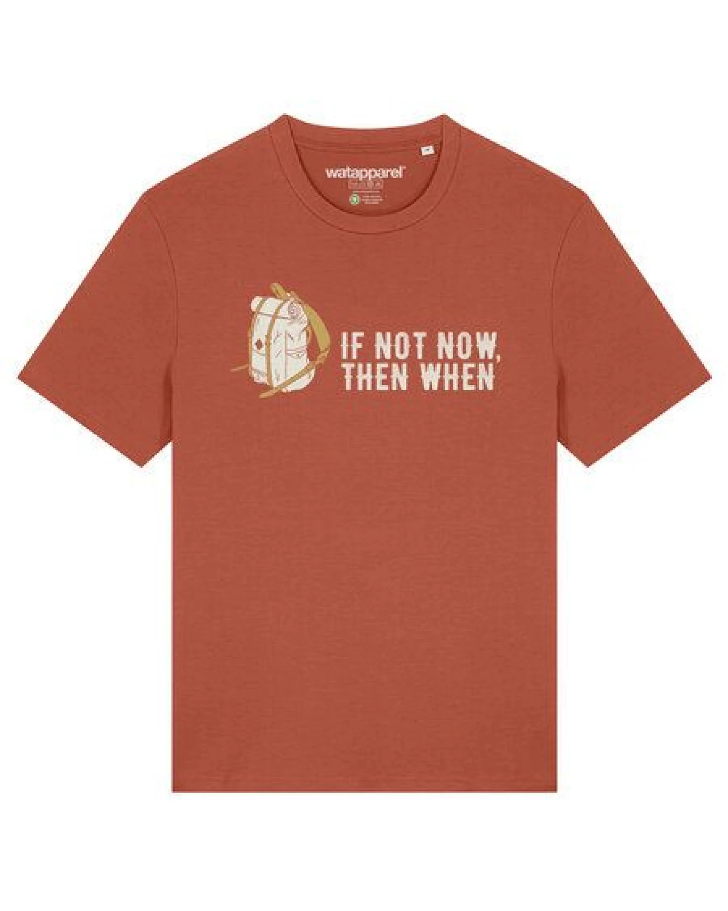 watapparel T-Shirt Unisex If not now then when – Ansicht 2