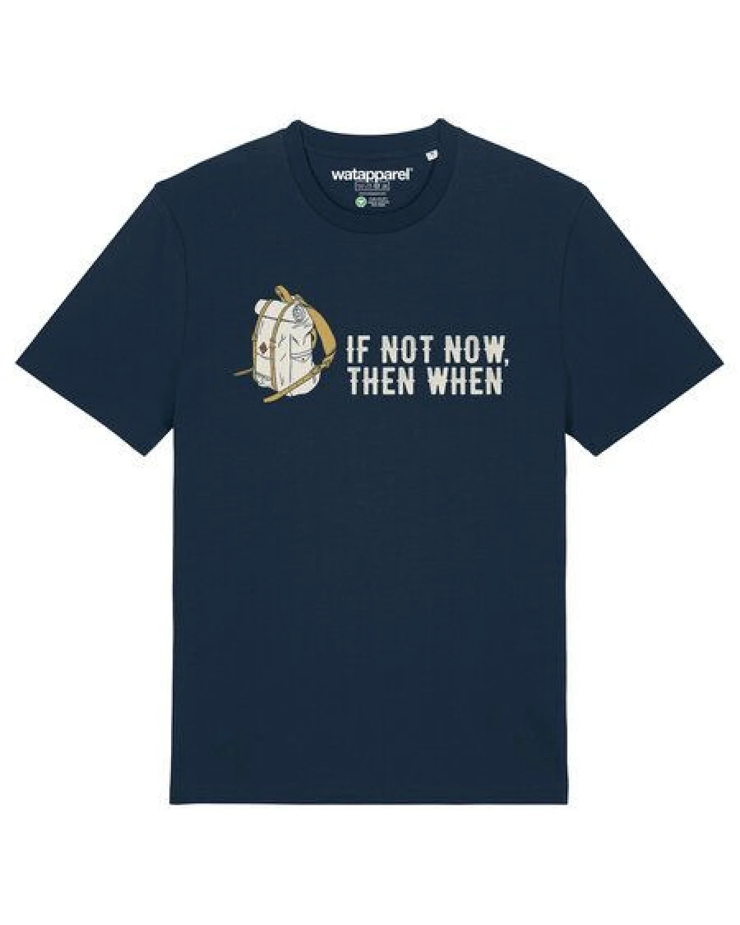watapparel T-Shirt Unisex If not now then when – Ansicht 2